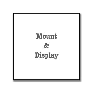 Mount & Display