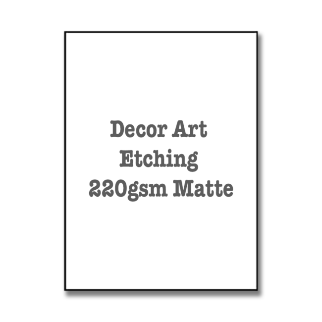 Decor Art Etching 220gsm Matte